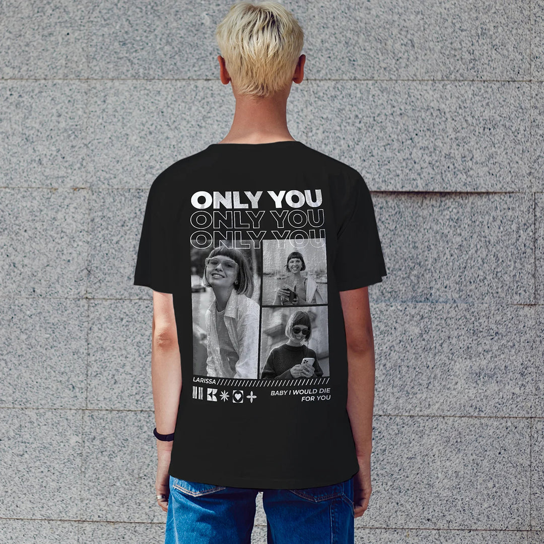 Personalisiertes T-Shirt "Only You"