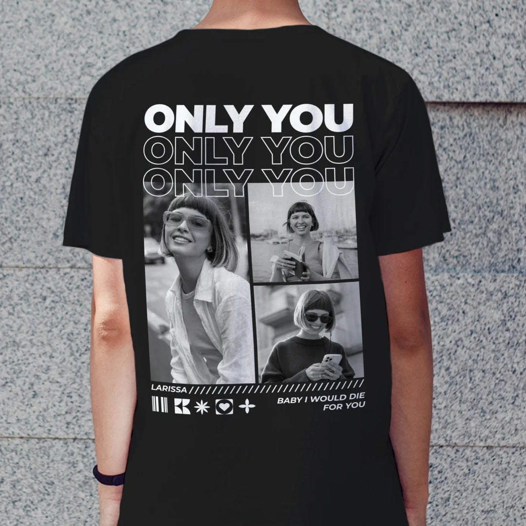 Personalisiertes T-Shirt "Only You"