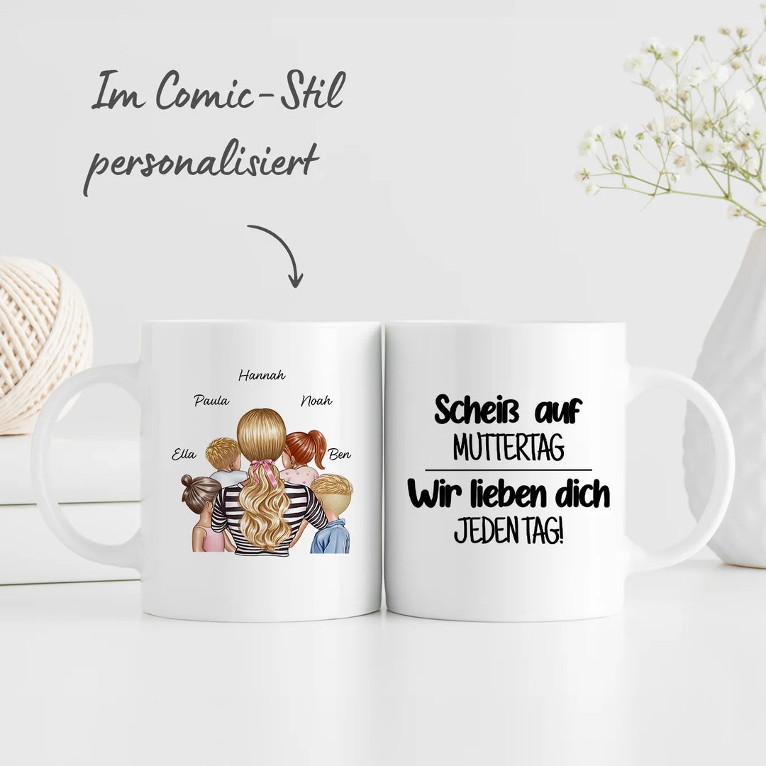 Personalisierte Tasse "Scheiß auf Muttertag"