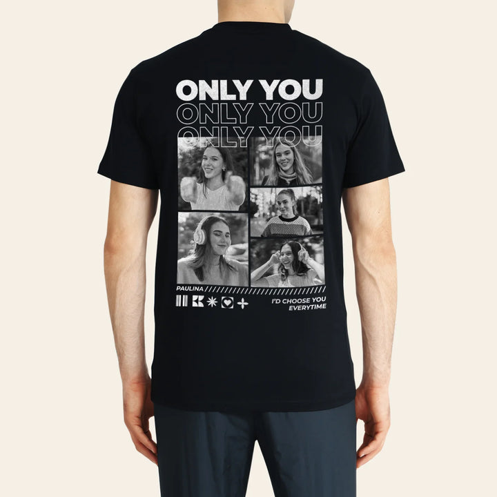 Personalisiertes T-Shirt "Only You"