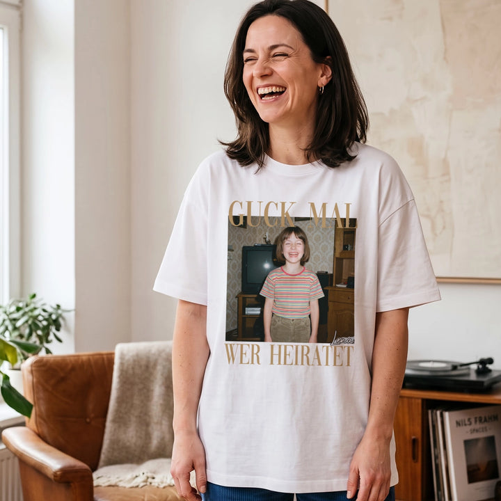 Personalisiertes Oversized T-Shirt "Guck mal wer heiratet"