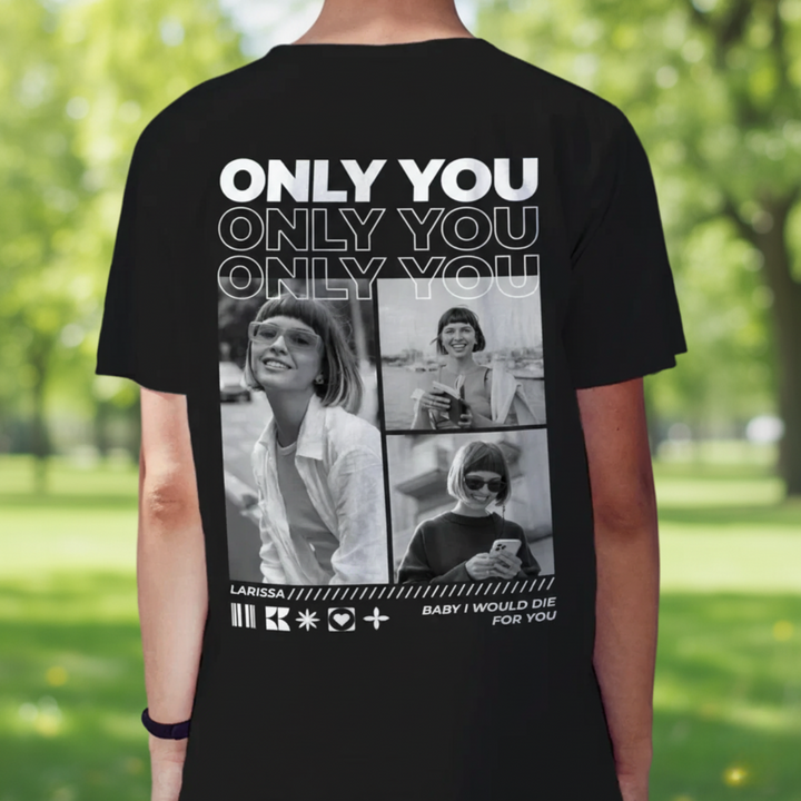 Personalisiertes T-Shirt "Only You"