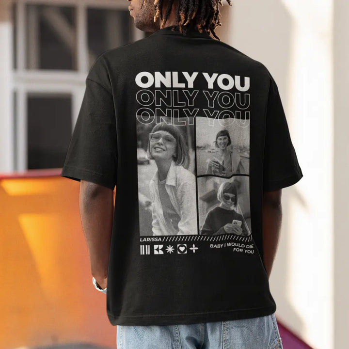 Personalisiertes T-Shirt "Only You"