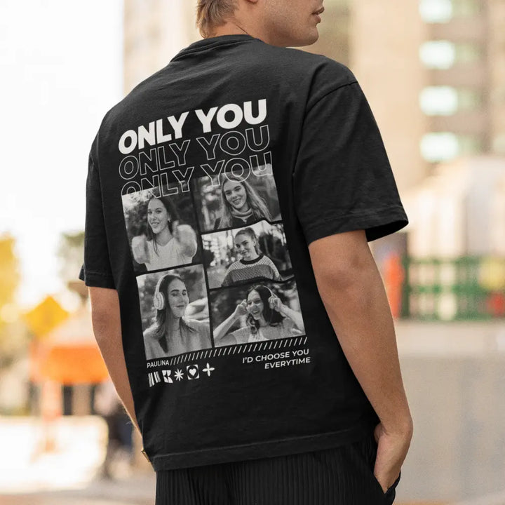 Personalisiertes T-Shirt "Only You"